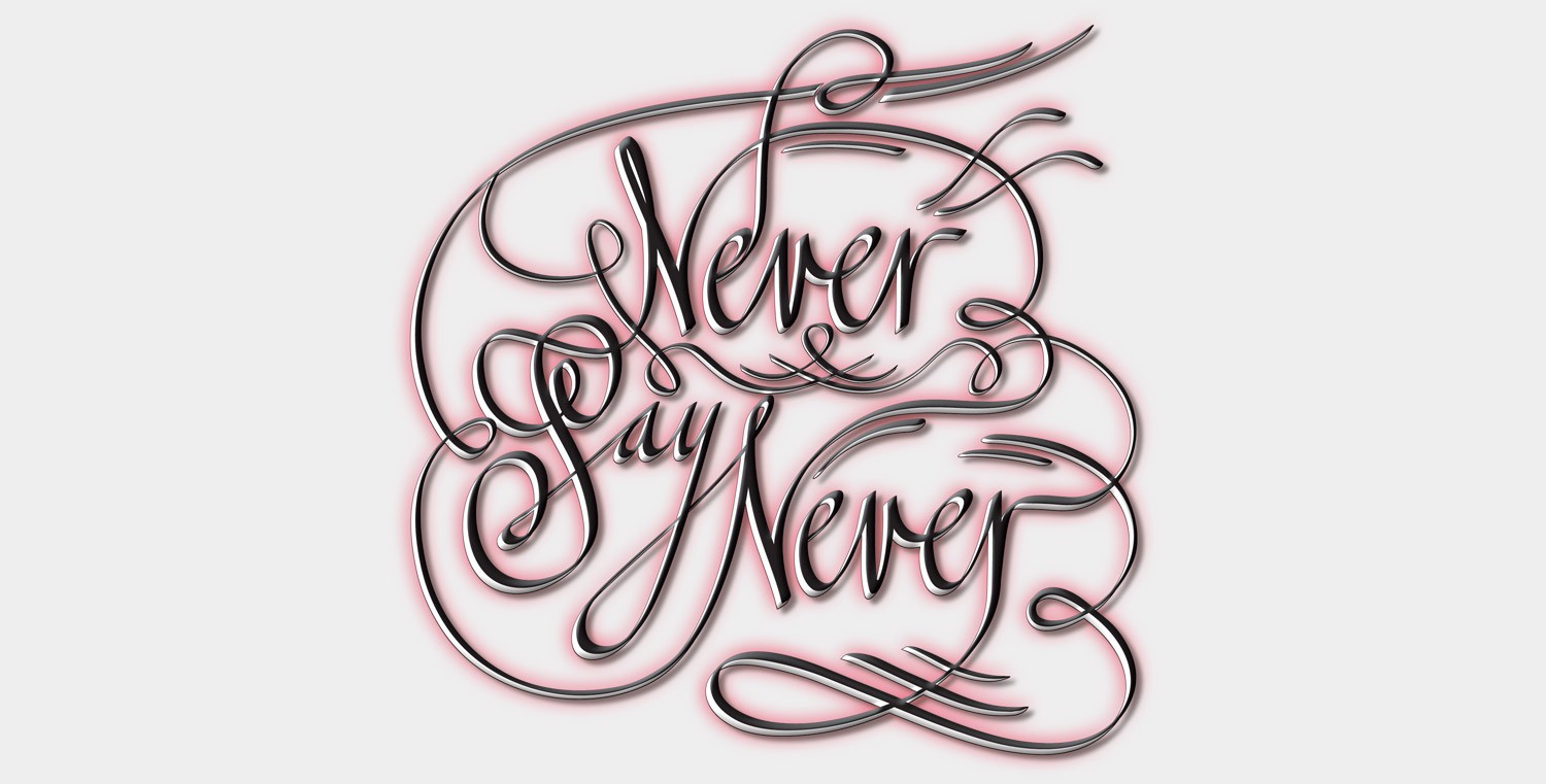 Never Say Never